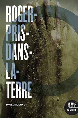 Roger-Pris-Dans-La-Terre