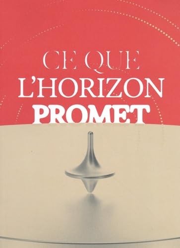Ce que l'horizon promet